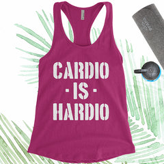 Cardio Is Hardio - White Letters - Fitness Workout Tank - Motivation