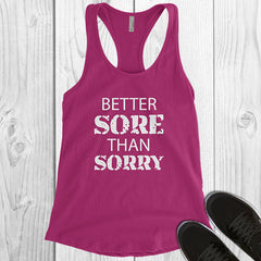 Better Sore Than Sorry - White Letters - Fitness Workout Tank - Motivation