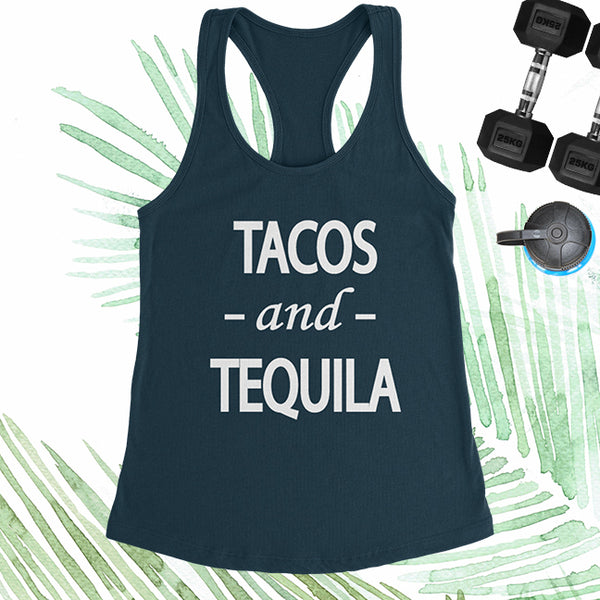 Tacos and Tequila - Indigo Blue - White Letters - Fitness Workout Tank - Motivation