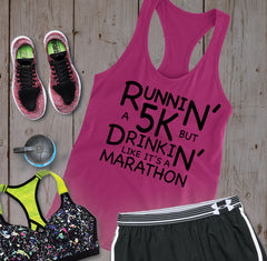 Runnin' a 5K Drinkin' Like a Marathon - Black Letters - Fitness Workout Tank - Motivation