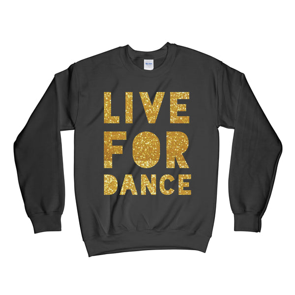 GOLDEN LIVE FOR DANCE CREWNECK