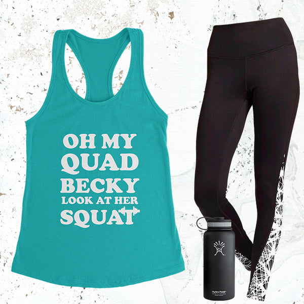 Oh My Quad Becky Look At Her Squat - Tahiti Blue - White Letters - Fitness Workout Tank - Motivation