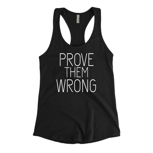 PROVE THEM WRONG TANK